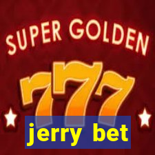 jerry bet